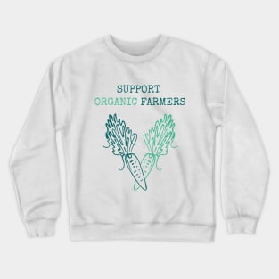 Support Organic Farmers Crewneck Sweatshirt